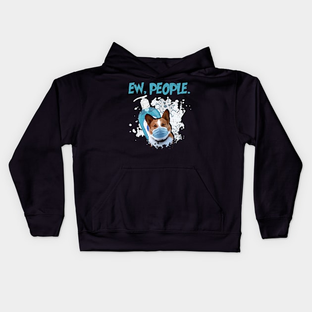 Corgi Ew People Dog Wearing A Face Mask Kids Hoodie by gussiemc